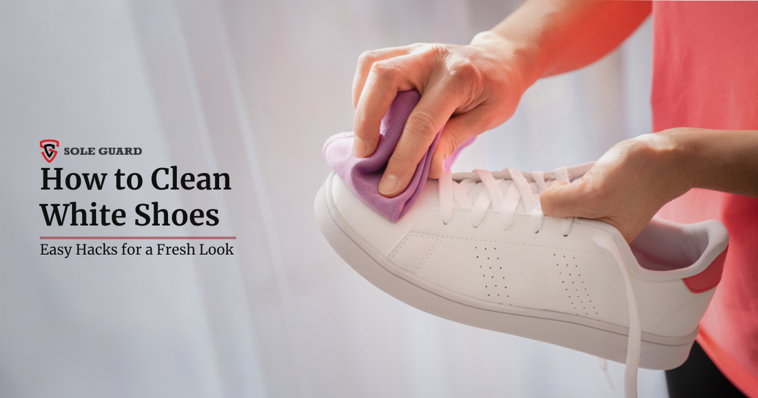 How to Clean White Shoes: Easy Hacks for a Fresh Look