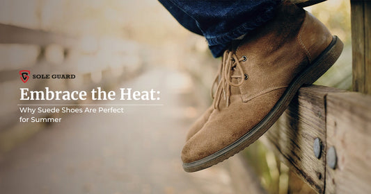 Embrace the Heat: Why Suede Shoes Are Perfect for Summer