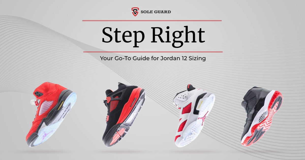 Step Right: Your Go-To Guide for Jordan 12 Sizing